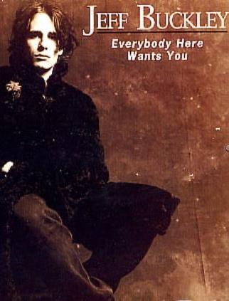 Jeff Buckley: Everybody Here Wants You